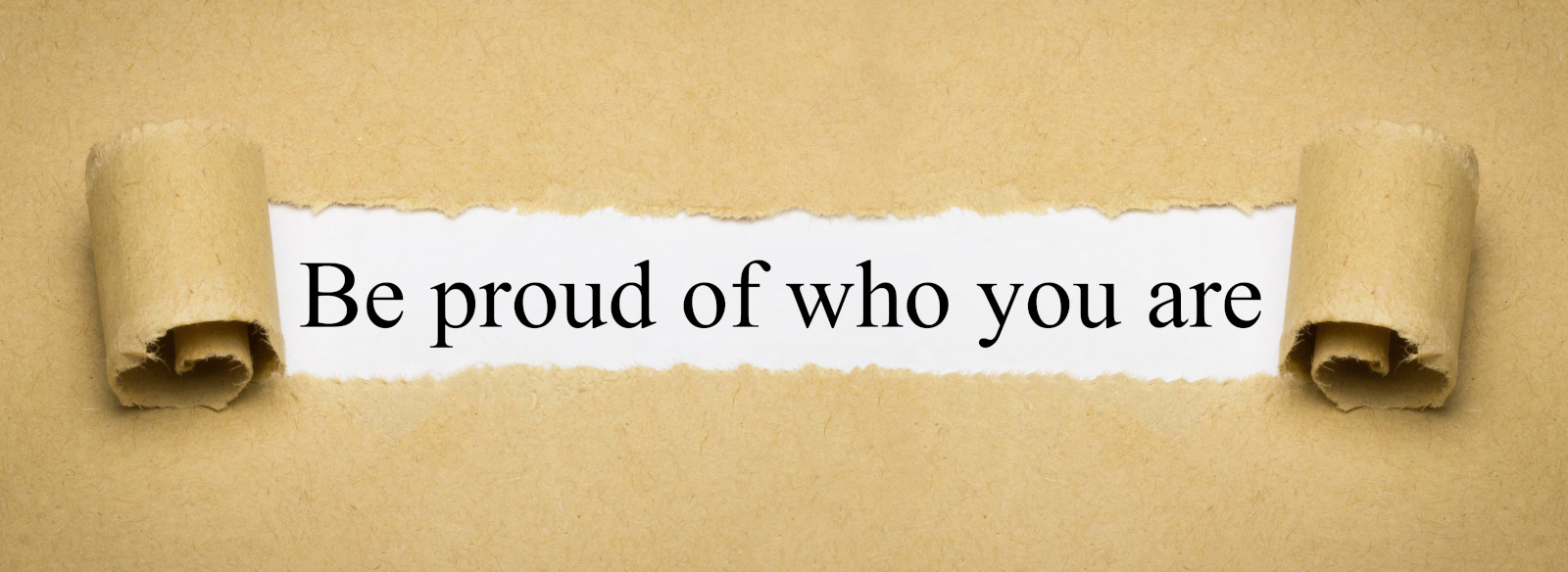 Be proud of who you are